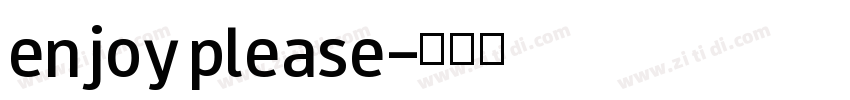 enjoy please字体转换